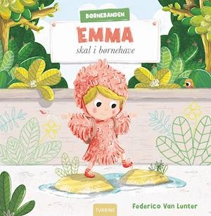 Cover for Federico Van Lunter · Emma skal i børnehave (Gebundenes Buch) [1. Ausgabe] (2022)