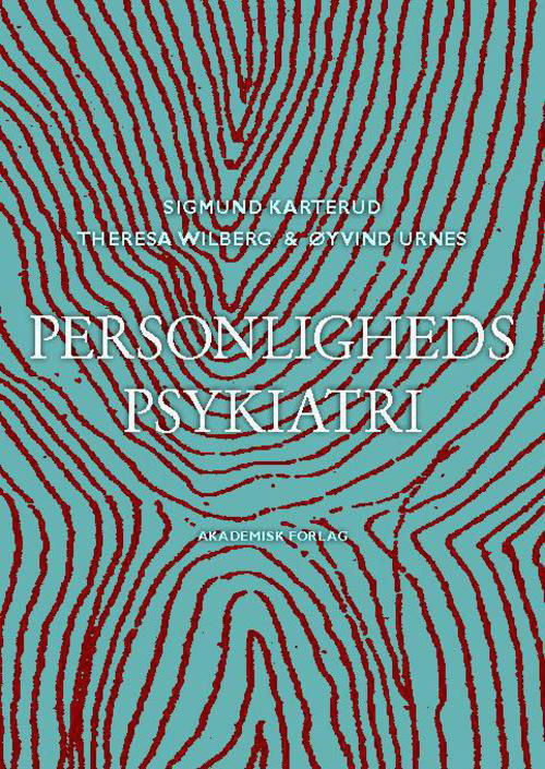 Sigmund Karterud, Theresa Wilberg, Øyvind Urnes · Personlighedspsykiatri (Sewn Spine Book) [1º edição] (2013)