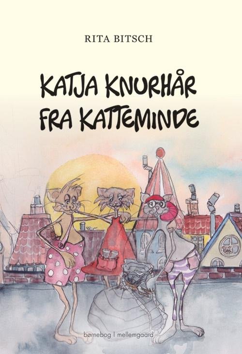 Cover for Rita Bitsch · Katja Knurhår fra Katteminde (Gebundesens Buch) [1. Ausgabe] (2017)
