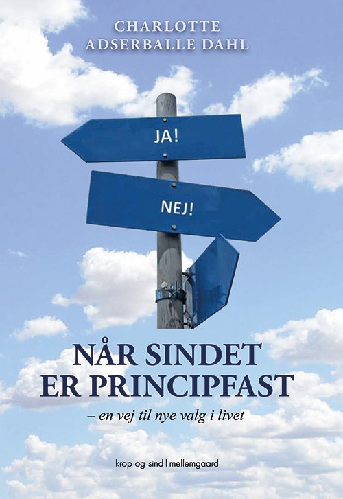 Cover for Charlotte Adserballe Dahl · Når sindet er principfast (Heftet bok) [1. utgave] (2020)