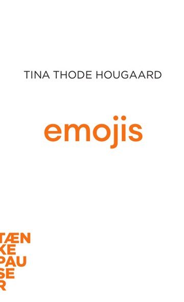 Tina Thode Hougaard · Tænkepauser 84: Emojis (Hæftet bog) [1. udgave] (2020)