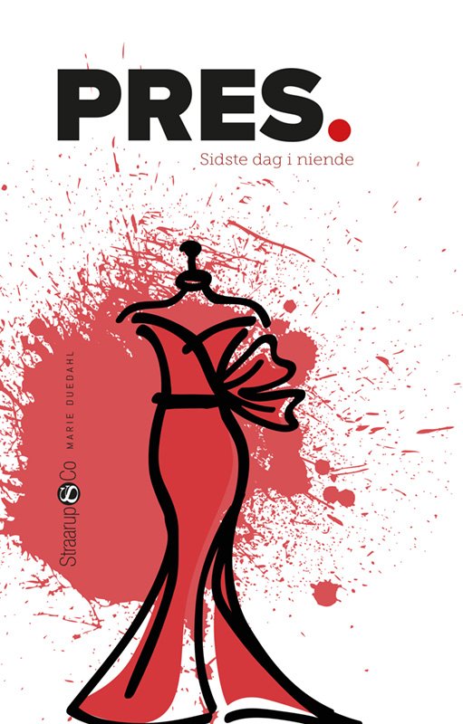Cover for Marie Duedahl · Sidste dag i niende: Pres (Hardcover bog) [1. udgave] (2022)