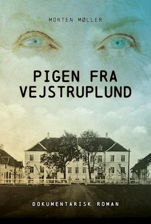 Cover for Morten Møller · Pigen fra Vejstruplund (Poketbok) [1:a utgåva] (2022)