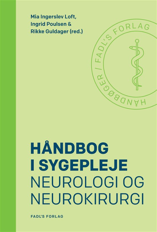 Cover for Mia Ingerslev Loft, Ingrid Poulsen og Rikke Guldager (red.) · Håndbog i sygepleje: Neurologi og neurokirurgi (Heftet bok) [1. utgave] (2023)