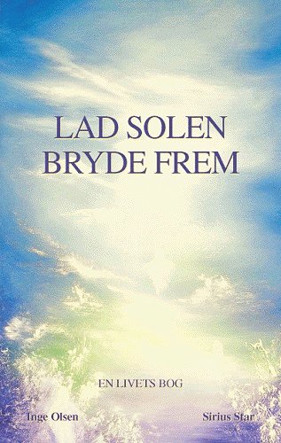 Cover for Inge Olsen · Lad solen bryde frem (Book) (2004)