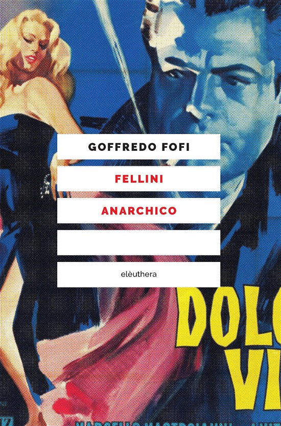 Cover for Goffredo Fofi · Fellini Anarchico (Bok)