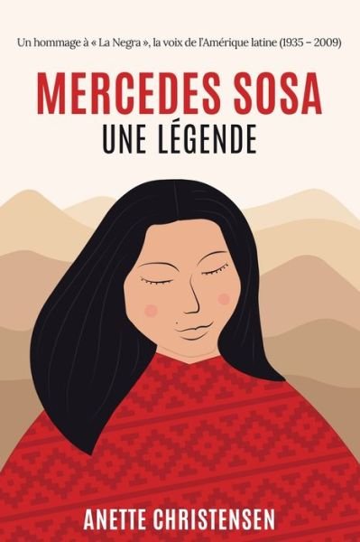 Cover for Anette Christensen · Mercedes Sosa - Une legende: Un hommage a La Negra, la voix de l`Amerique Latine (1935 - 2009) (Paperback Book) (2021)