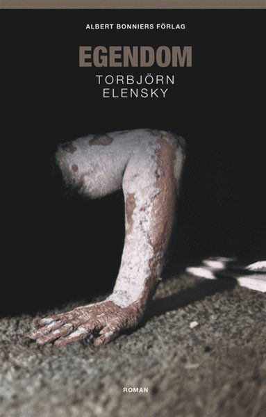 Cover for Torbjörn Elensky · Egendom (ePUB) (2013)