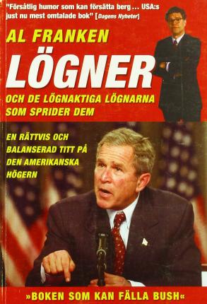 Cover for Lögner (och de lögnaktiga lögnarna som sprider dem) : en rättvis och balans (Book) (2004)