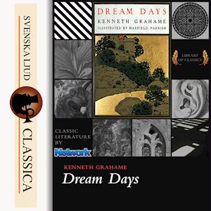 Cover for Kenneth Grahame · Dream Days (Audiobook (MP3)) (2014)