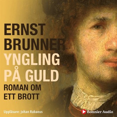 Cover for Ernst Brunner · Yngling på guld : Roman om ett brott (Książka audio (MP3)) (2019)