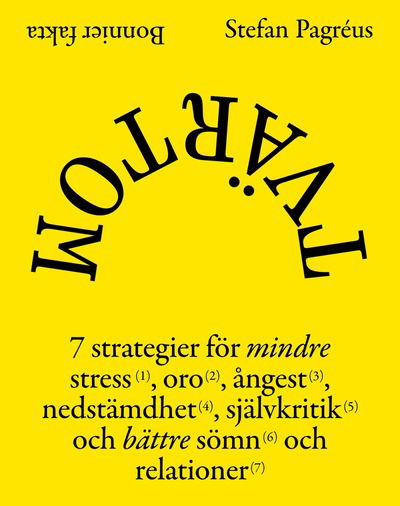 Cover for Stefan Pagréus · Tvärtom : 7 strategier för mindre stress, oro, ångest, nedstämdhet, självkr (Bound Book) (2024)