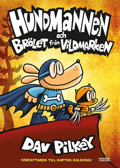 Hundmannen och Brölet från vildmarken - Dav Pilkey - Bücher - Bonnier Carlsen - 9789179770990 - 3. September 2024