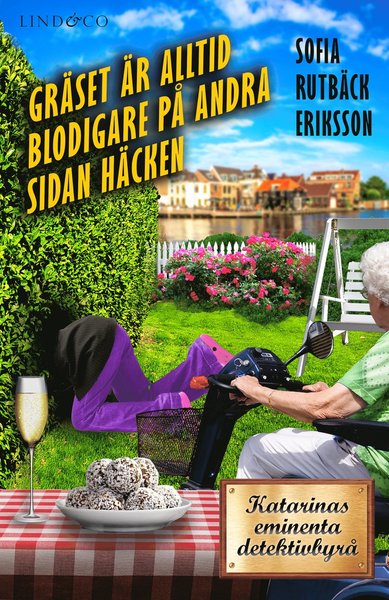 Cover for Sofia Rutbäck Eriksson · Gräset är alltid blodigare på andra sidan häcken (Hardcover Book) (2021)