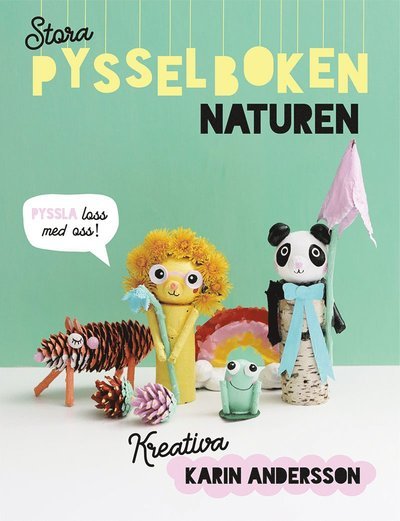 Cover for Karin Andersson · Stora pysselboken - naturen (Inbunden Bok) (2023)