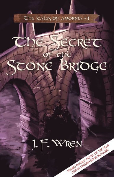 J. F. Wren · The tales of Amornia: The secret of the stone bridge (Book) (2021)
