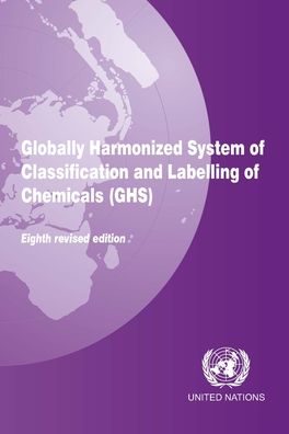 Cover for United Nations: Economic Commission for Europe · Globally harmonized system of classification and labelling of chemicals (GHS) (Paperback Book) [8th. rev. edition] (2019)