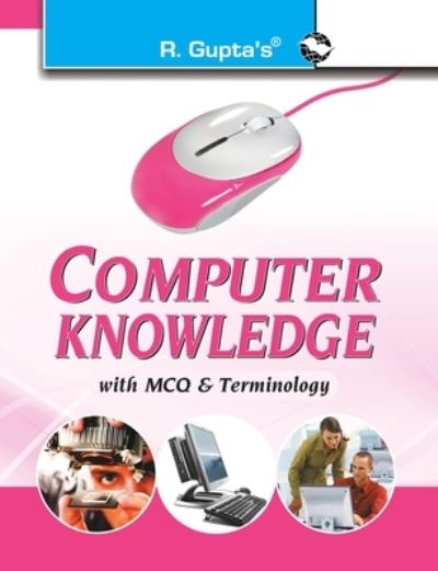 Computer Knowledge with MCQ & Terminology - Virendra Kumar - Books - RAMESH PUBLISHING HOUSE - 9789350122990 - October 1, 2020