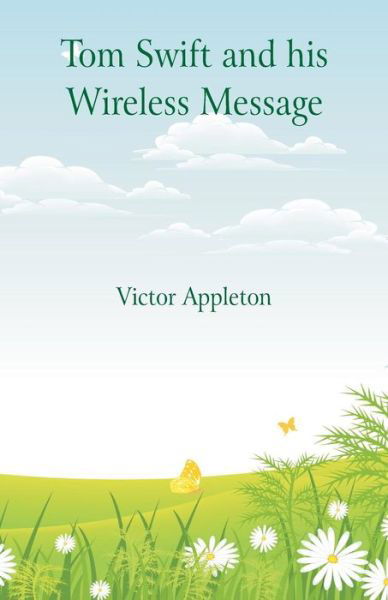 Cover for Victor Appleton · Tom Swift and his Wireless Message (Paperback Book) (2018)