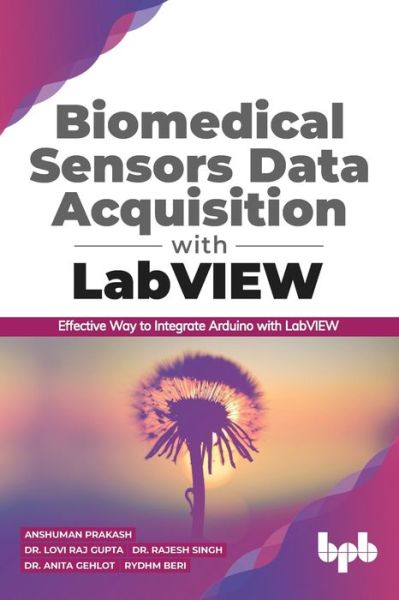 Biomedical Sensors Data Acquisition with LabVIEW - Lovi Raj Gupta - Books - BPB Publications - 9789389845990 - August 6, 2020