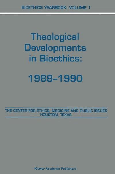 Cover for B a Brody · Bioethics Yearbook: Theological Developments in Bioethics: 1988-1990 - Bioethics Yearbook (Pocketbok) [Softcover reprint of the original 1st ed. 1991 edition] (2012)