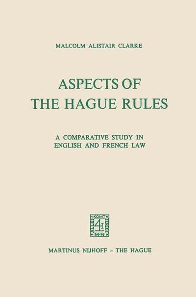 Cover for Malcolm Alistair Clarke · Aspects of the Hague Rules: A Comparative Study in English and French Law (Paperback Book) [1976 edition] (1976)
