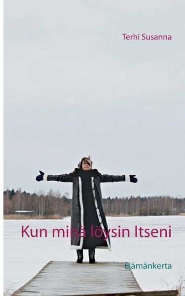 Cover for Susanna · Kun minä löysin Itseni (Buch) (2017)