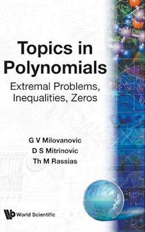 Cover for Gradimir V. Milovanovic · Topics In Polynomials: Extremal Problems, Inequalities, Zeros (Hardcover Book) (1994)