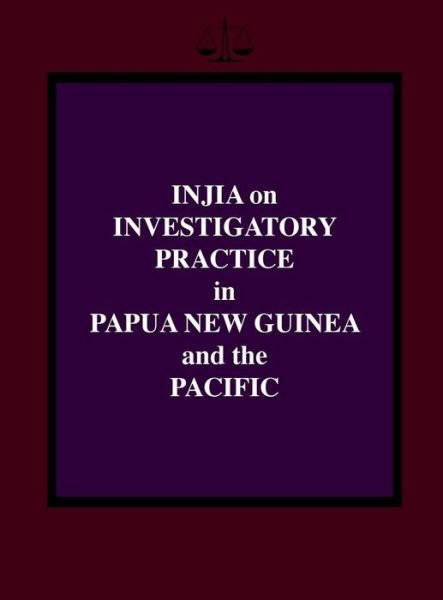 Cover for Salamo Injia · Injia on Investigatory Practice in Papua New Guinea and the Pacific (Hardcover Book) (2012)