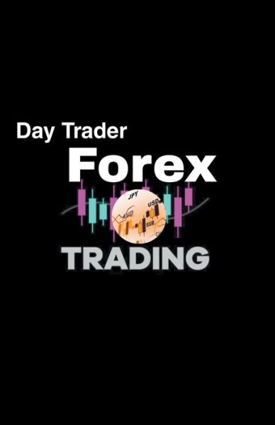 Cover for Murry Naga · Day Trader-Forex Trading (Paperback Book) (2022)