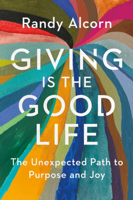 Cover for Randy Alcorn · Giving Is the Good Life (Paperback Book) (2025)