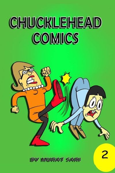 Cover for Murat Sari · Chucklehead Comics: Issue 2 - Comics only a chuckle head could understand. (Paperback Book) (2022)