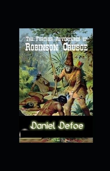 Cover for Daniel Defoe · The Further Adventures of Robinson Crusoe (Paperback Book) (2021)