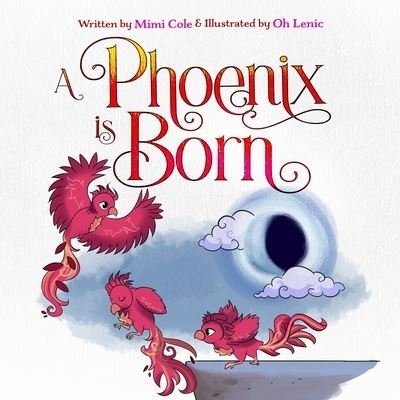 Cover for Mimi Cole · A Phoenix is Born (Paperback Book) (2021)