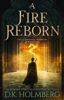 Cover for D K Holmberg · A Fire Reborn (Paperback Book) (2020)