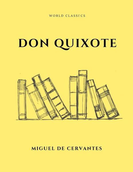 Cover for Miguel De Cervantes · Don Quixote by Miguel de Cervantes (Paperback Bog) (2020)