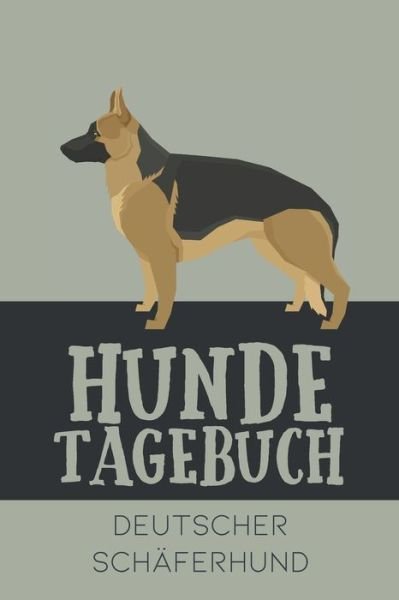 Cover for Dog Kings · Hundetagebuch Deutscher Scha?ferhund (Taschenbuch) (2020)