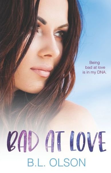 Cover for B L Olson · Bad at Love (Paperback Book) (2020)