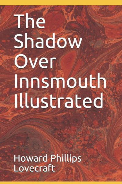 Cover for Howard Phillips Lovecraft · The Shadow Over Innsmouth Illustrated (Pocketbok) (2020)