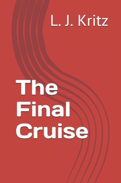 Cover for L J Kritz · The Final Cruise (Paperback Book) (2020)