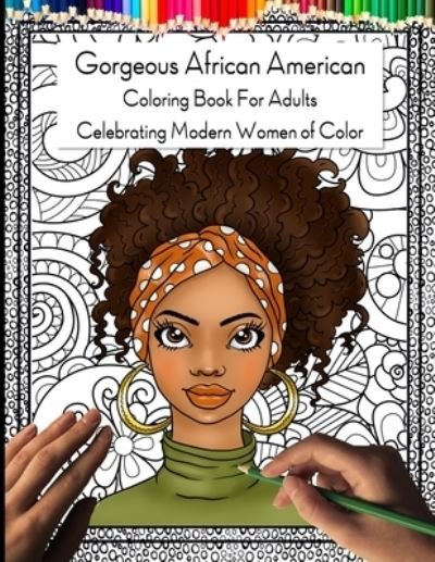 Cover for Nova Dawn Creations · Gorgeous African American Coloring Book for Adults (Paperback Book) (2021)