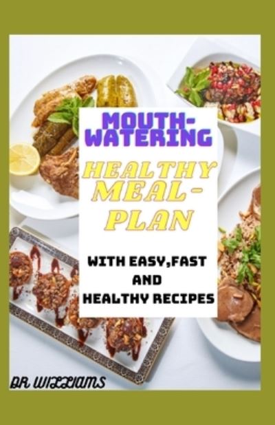 Cover for Dr Williams · Mouth-Watering Healthy Meal-Plan (Paperback Book) (2021)