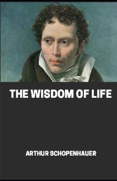 Cover for Arthur Schopenhauer · Wisdom of Life (Paperback Bog) (2021)