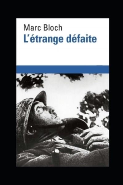 Cover for Marc Bloch · L'Etrange Defaite illustre (Paperback Bog) (2021)