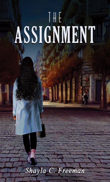 Cover for Shayla C Freeman · The Assignment (Paperback Book) (2024)