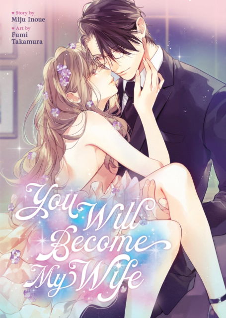 Cover for Miju Inoue · You Will Become My Wife (Manga) (Paperback Book) (2025)