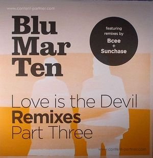 Cover for Blu Mar Ten · Love is the Devil Remixes Part Three (12&quot;) (2012)