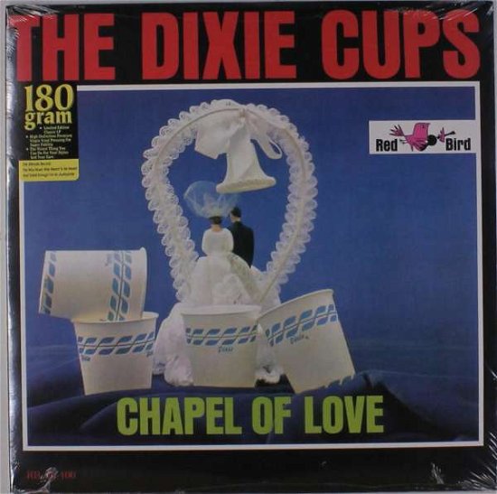Chapel Of Love - Dixie Cups - Musik - REDBIRD - 9992503092990 - 20. juli 2017