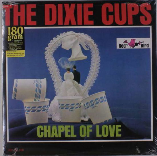 Chapel Of Love - Dixie Cups - Musikk - REDBIRD - 9992503092990 - 20. juli 2017