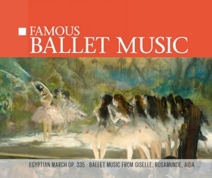 Famous Ballet Music / Various - Famous Ballet Music / Various - Música - ZYX - 0090204527991 - 28 de setembro de 2004